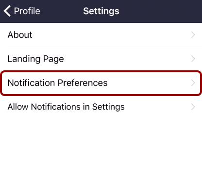 Open Notification Preferences Tap the