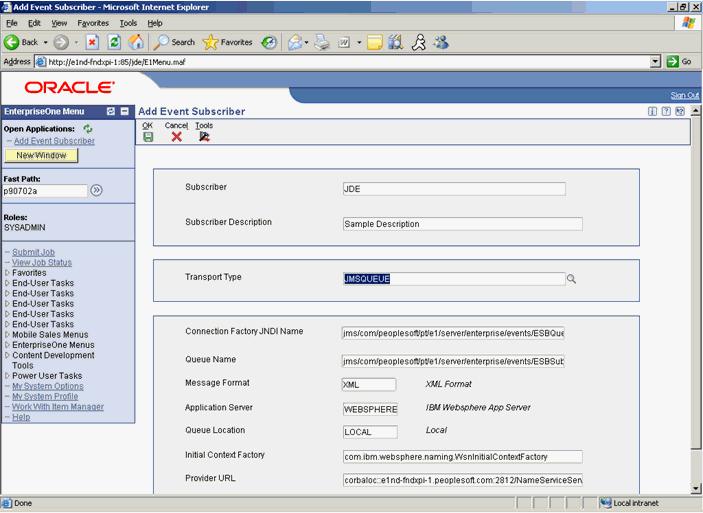 Working with Subscribers in JD Edwards EnterpriseOne The Initial Context Factory and Provider URL values are populated based on the selections for Application Server and Queue Location.