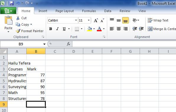 c. Select cell B3 and type mark. Press enter and input the rest as shown below d. Select cell A9 and type total. Then press enter and type average in cell A10. e. Select cell B9 and type =B4 + B5 + B6 + B7 + B8 (Note: in Excel formula always starts with an = ) f.