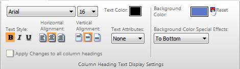 Column heading text and shading 1. Click once on the column heading whose properties you wish to change. This should display the Selection menu. 2.