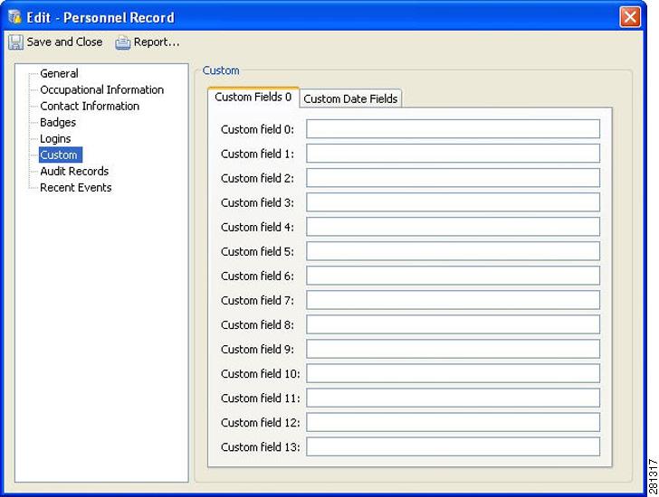 Chapter 10 Viewing Audit Records and Events for Personnel Records Figure 10-7 Personnel Record: Custom Window Step 11 Click Save and Close in the Personnel Record window to make the changes permanent.