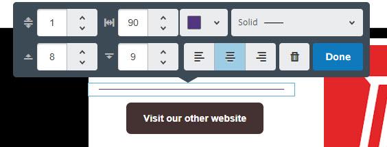 Like a text box, you can change the button text s properties, as well as the button color. Make sure you link to the proper URL!
