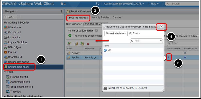 Verify the Quarantine in NSX 1. CLICK on Service Composer 2. CLICK on Security Groups Tab 3.