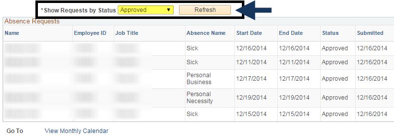Additional View for Managers From the Approve Absence Requests screen, you can view all approved, denied, and pending requests.
