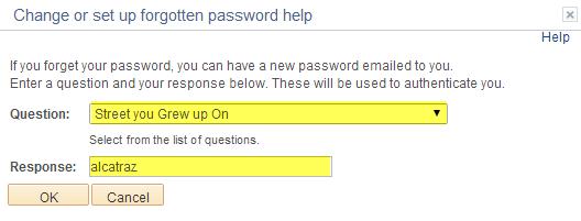 Be sure to complete Parts 1 & 2. PART 1: SECURITY QUESTION: Click the link that says Change or set up forgotten password help. Select a security question and enter a response, then click OK.