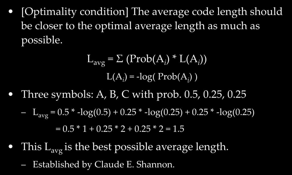 Conditions for code assignment [Optimality condition] The average code length should be closer to the optimal average length as much as possible.