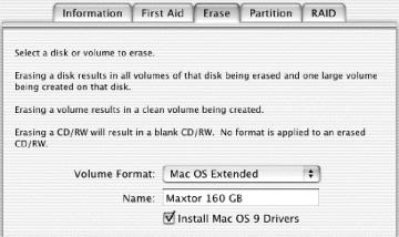 Enter a name for your drive in the Name field. 8. Select the check box next to Install Mac OS 9 Drivers. This will allow your disk to be recognized if you start your system in Mac OS 9. 9. Click Erase to continue.