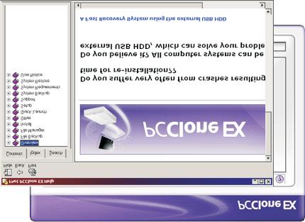 Concerning PCClone EX spec, please click the icon of "PCClone EX" on the right side of upper corner of the screen, or right click the icon of "PCCloneEX" in the notification area. Headquarter 4F, No.