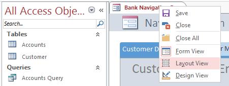 Modifying a Navigation Form For this exercise, edit the Bank Navigation Form in Layout View and add the following new items to the Navigation Form: Accounts Data Entry