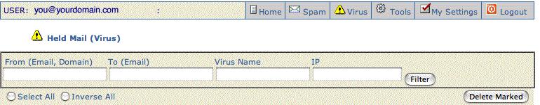 Virus This section shows viruses captured by the filtering system. Messages can be resent or deleted from this screen, much in the same manner as spam messages.