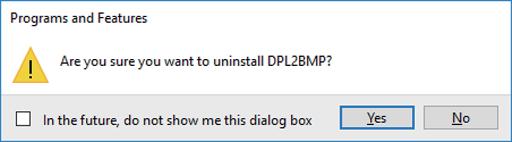 Uninstalling the DPL2BMP The message window, [Are