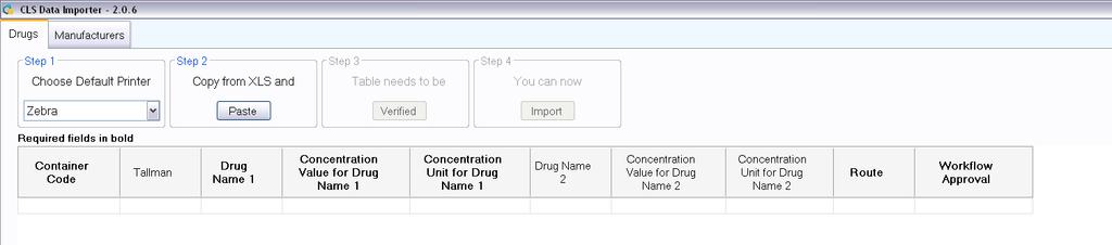 7. HOW TO IMPORT DRUGS After successfully logging into the CLS Data Importer, select the tab Drugs and follow these steps: NOTE: Column titles displayed in bold text indicate which data is required