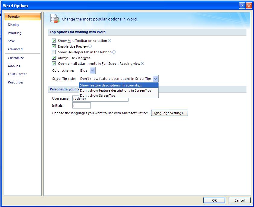 In Office 2010, the tool tips have been expanded and are called Super Tool Tips.