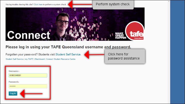 Log in to Connect First, make sure you re connected to the internet, then go to the following web address: connect.tafeqld.edu.au 1.