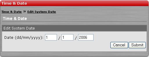 Chapter 2: Web-based Administration To change the system date 1. With the Time & Date dialog box on display, in the View System Date area, select Change Details.