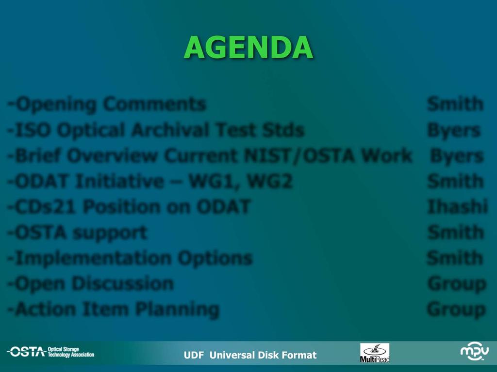 AGENDA -Opening Comments Smith -ISO Optical Archival Test Stds Byers -Brief Overview Current NIST/OSTA Work Byers -ODAT Initiative WG1,