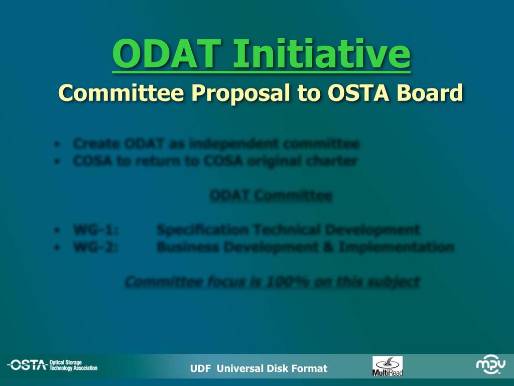 ODAT Initiative Committee Proposal to OSTA Board Create ODAT as independent committee COSA to return to COSA original charter ODAT