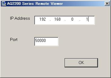 Decompress the downloaded ZIP file (AQ2200SeriesRemoteViewer.zip) to create the following files in the target directory. AQ2200SeriesRemoteViewer.exe AQ2200SeriesRemoteViewer.INI 3.