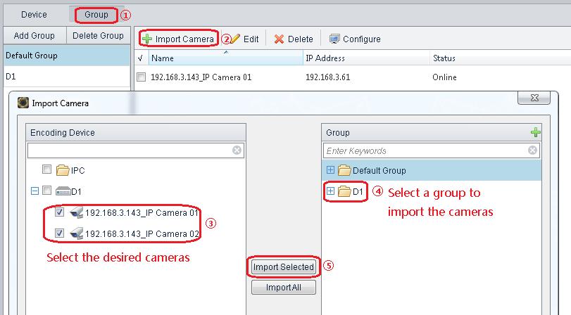 You can click Import All to import all cameras to a specified group. Click to add a group. Click to delete a camera from the group. Click to modify the name of the camera.