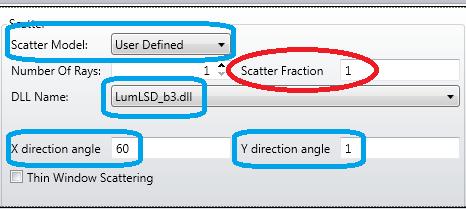 10. In the Scatter Model: select the User Defined option. In there you should find the appropriate Luminit LSD scatter files. Select one of the files. a. * LumLSD_b3.dll 