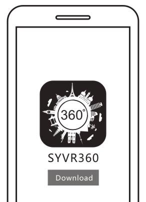 Download the Preview & Remote App: Scan QR Code on Page 4 or search for SYVR360 on the App Store or Google Play to download and install the product app.