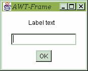 Optional Menu Three containers in Frame with Border Layout UI-components inside containers each with own layout AWT Applications - Frame Frame is a container for components Frame with normal window