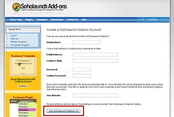 II. Sign Up for a Soholaunch Addons account Step 2 Sign Up Form Fill out the registration form and