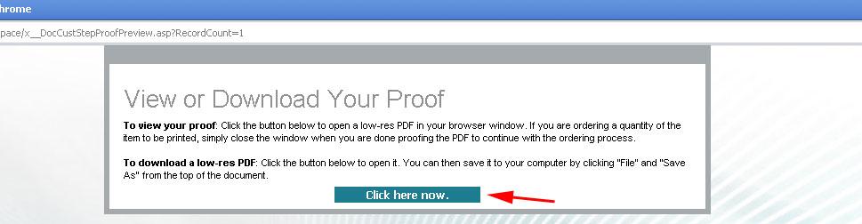 Step 2 of 3: Proof Your PDF To preview a live proof of your PDF, click the Click here now button.