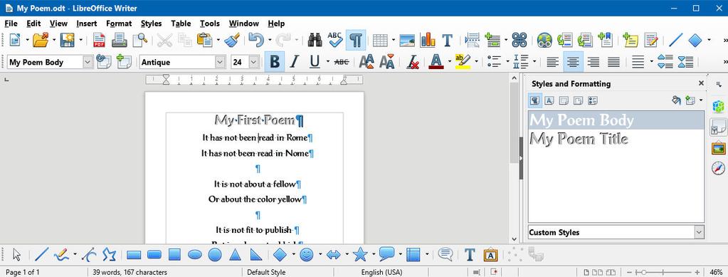 Creating Custom Paragraph Styles: Illustration 5: My First Poem Now it is time for you to experiment. From the Menu Bar, select File Save As and enter a new file name to create a new document.