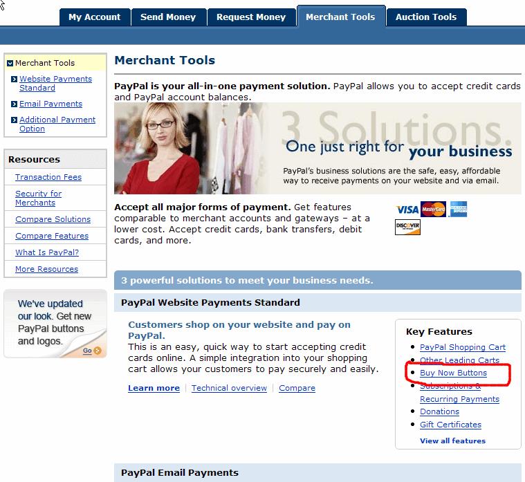 Creating Your PayPal Button You need to create your PayPal button. Simply log-in to your PayPal account and click on the tab at the top of the page marked Merchant tools.