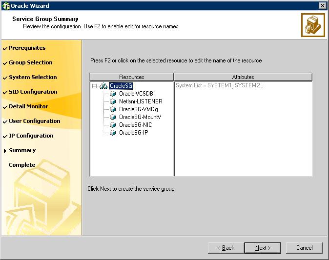 50 Configuring the Oracle service group Configuring the agent using the agent configuration wizard 9 Review the configuration on the Summary panel and click Next.