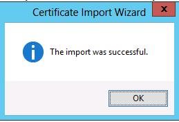 Installation Manual 17. Configuring Certificates Figure 17-35: Successful Import 10. The Enterprise root certificate will now appear in the list of trusted root certificates.