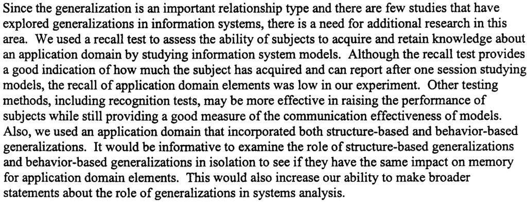From this, we concluded that the presence of generalizations positively influence the recall ofboth structure elements and behavior elements.