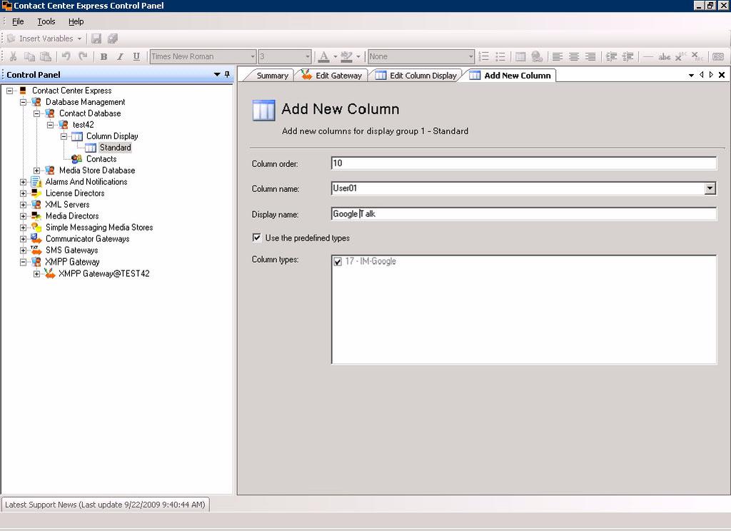 Configure XMPP Gateway 7. In the Display field details area and select Add. The Add New Column tab appears. 8. From the Column name drop-down list, select a pre-defined column names.