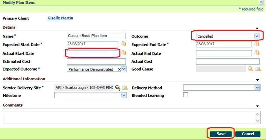 Step 4: Modify Plan Item Page Select Cancelled from the Outcome drop-down menu.