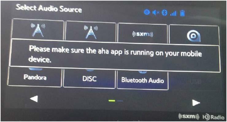 CONDITION #10: When selecting aha or Pandora on the head unit with a Smartphone (iphone or Android) connected, the head unit displays a message informing the user to check the app on their Smartphone