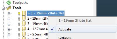 Activating a tool, setting feeds and speeds, and setting a safe height To make a tool active, right click on the tool you want to activate and select Activate.