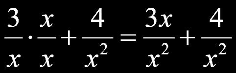 (lcd) Multiply by an expression equal to 1. (Multiply numerator and denominator by the same quantity.