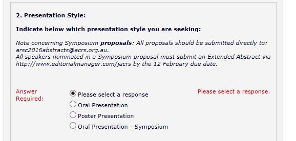 2. Presentation Style select response (Authors need to indicate if they want to present an Oral presentation or present a Poster or whether their submission is part of a Symposium proposal.