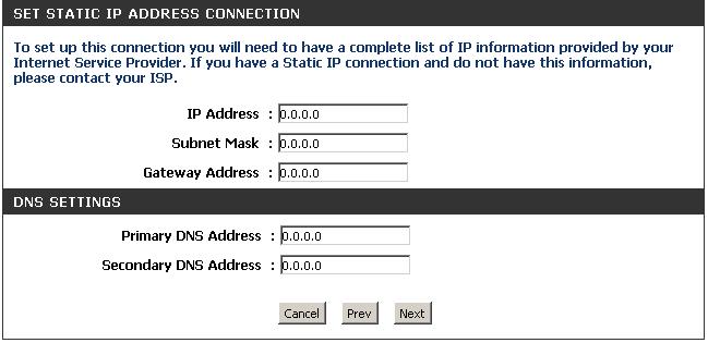 If the router detected or you selected Static, enter the IP and DNS settings supplied by your ISP. Click Next to continue. For both the 2.