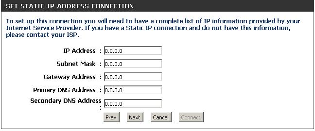 If you selected Static, enter the IP and DNS