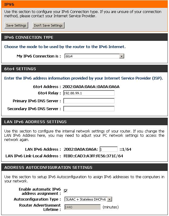 6 to 4 Tunneling My IPv6 Connection is: 6to4 Settings: Select 6 to 4 from the drop-down menu. Enter the IPv6 settings supplied by your Internet provider (ISP).