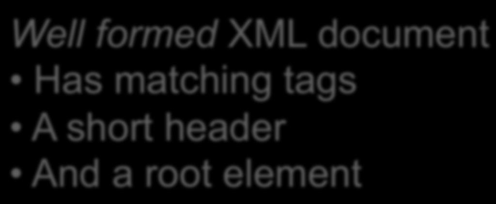 XML Terminology Tags: book, title, author, Start tag: <book>, end tag: </book> Elements: <book> </book>,<author> </author> Elements are nested Empty