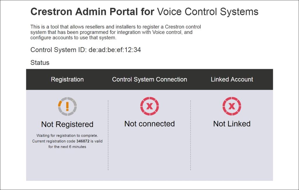 Crestron Admin Portal for Voice Control Systems Page 4. If the device is not already registered, record the six-digit registration code provided under the Registration section. 5.