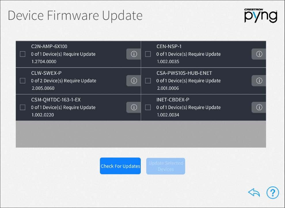 Device Firmware Update Screen The Device Firmware Update screen scans the Crestron Pyng system for network devices, and searches for any firmware updates if a network connection is established.