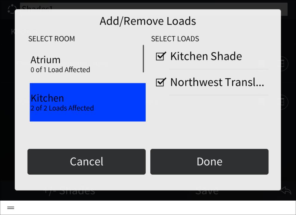 Add/Remove Loads Dialog Box To add or remove a shade load: 1. Swipe up or down through the list of rooms, and then tap a room to select it. 2.