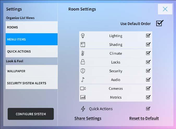 The following settings may be configured using the Settings screen. Rooms Tap Rooms from the Organize List Views menu to display the Room Settings panel for rooms.