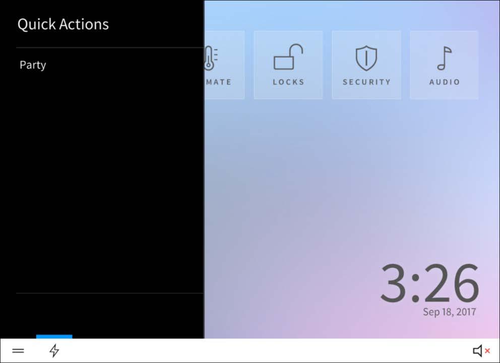 Quick Actions Tap the lightning bolt button on the bottom of any screen in user control mode to display the Quick Actions menu on the left side of the screen.