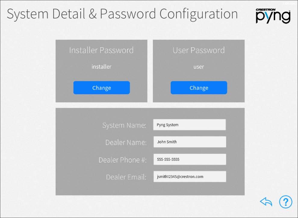 System Detail & Password Configuration Tap System Info & Passwords on the Installer Settings screen to display the System Detail & Password Configuration screen.