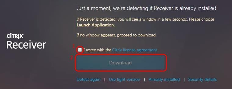 Google Chrome 1. Click the Detect Receiver button to start the Citrix Receiver detection process. 2.